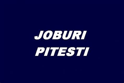 sursa ta locuri de munca pitesti|Locuri de munca Pitesti